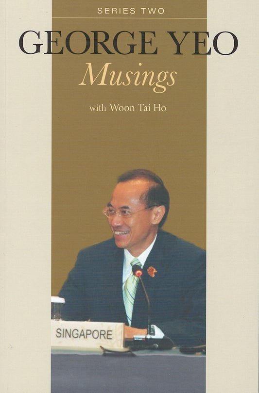 George Yeo: Musings (Series Two)